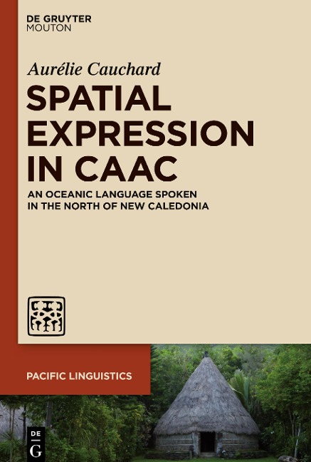 Spatial Expression in Caac: An Oceanic Language Spoken in the North of New Caledonia