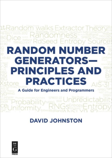 Random Number Generators-Principles and Practices: A Guide for Engineers and Programmers