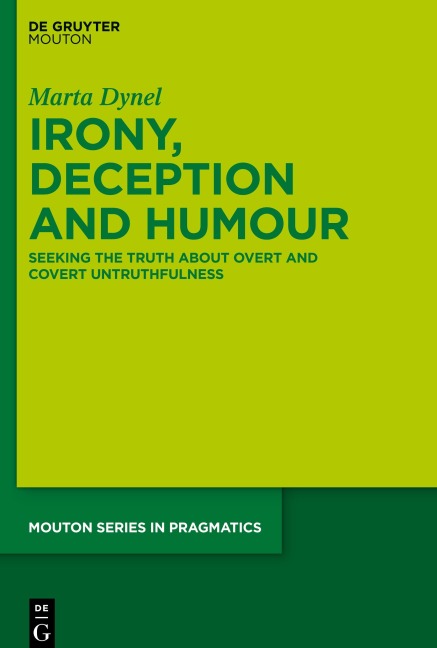 Irony, Deception and Humour: Seeking the Truth about Overt and Covert Untruthfulness