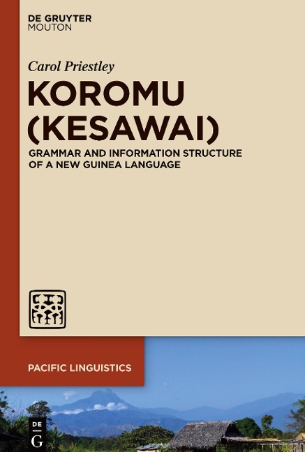 Koromu (Kesawai): Grammar and Information Structure of a New Guinea Language