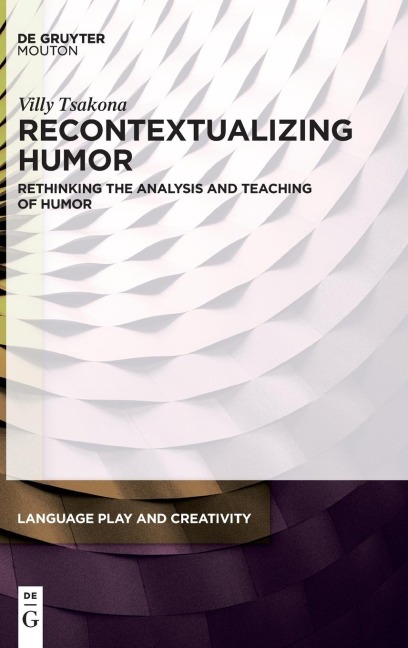 Recontextualizing Humor: Rethinking the Analysis and Teaching of Humor