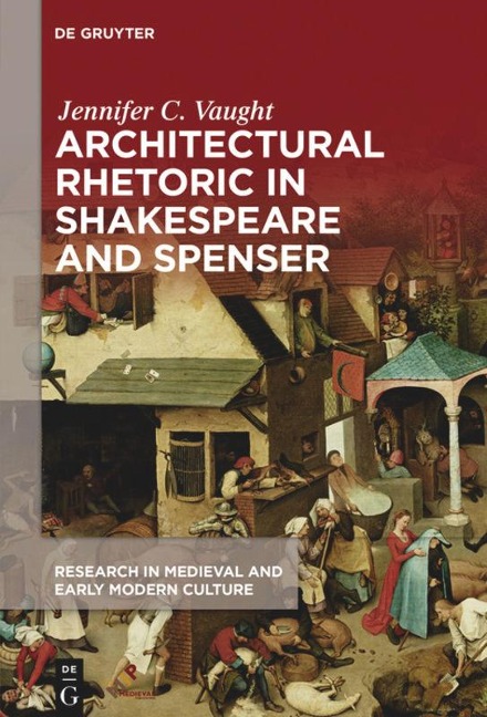 Architectural Rhetoric in Shakespeare and Spenser