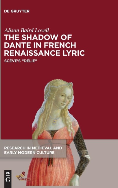 The Shadow of Dante in French Renaissance Lyric: Scèves Délie