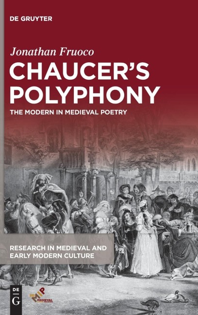Chaucers Polyphony: The Modern in Medieval Poetry