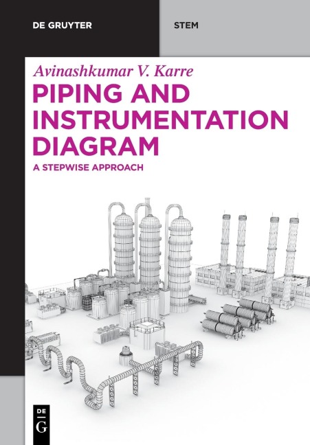Piping and Instrumentation Diagram: A Stepwise Approach