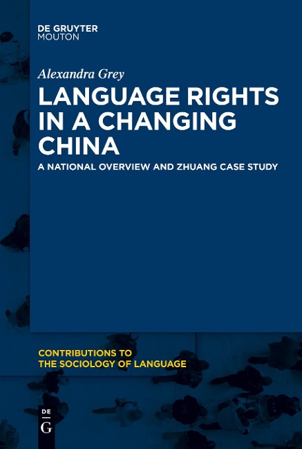Language Rights in a Changing China: A National Overview and Zhuang Case Study