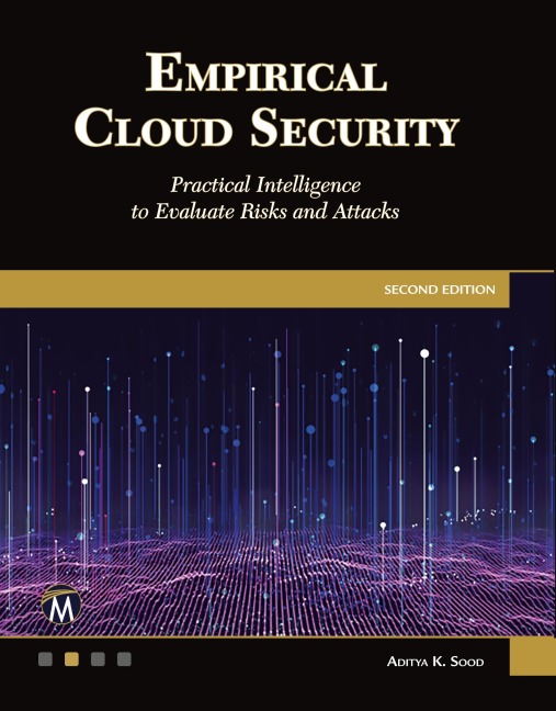 Empirical Cloud Security: Practical Intelligence to Evaluate Risks and Attacks