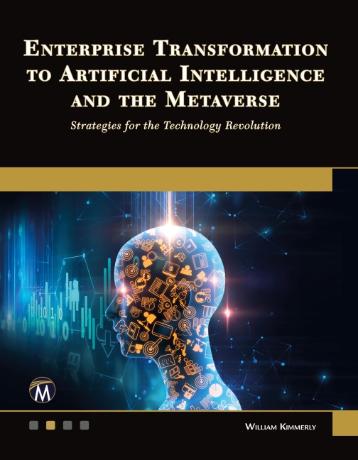 Enterprise Transformation to Artificial Intelligence and the Metaverse: Strategies for the Technology Revolution