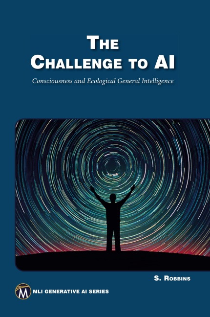 The Challenge to AI: Consciousness and Ecological General Intelligence
