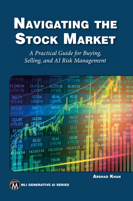 Navigating the Stock Market: A Practical Guide to Successful Buying, Selling, and AI Risk Management