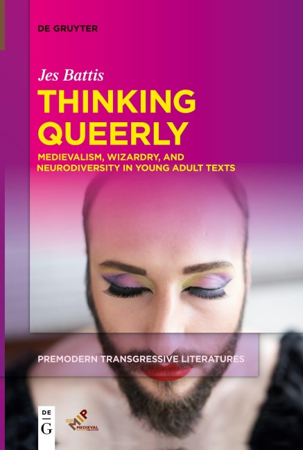 Thinking Queerly: Medievalism, Wizardry, and Neurodiversity in Young Adult Texts