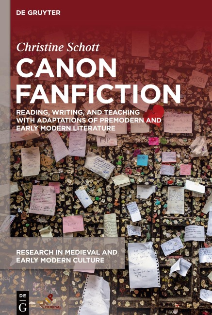 Canon Fanfiction: Reading, Writing, and Teaching with Adaptations of Premodern and Early Modern Literature