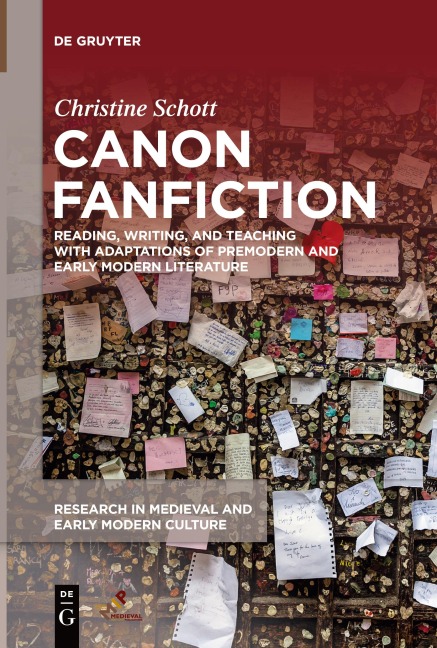 Canon Fanfiction: Reading, Writing, and Teaching with Adaptations of Premodern and Early Modern Literature