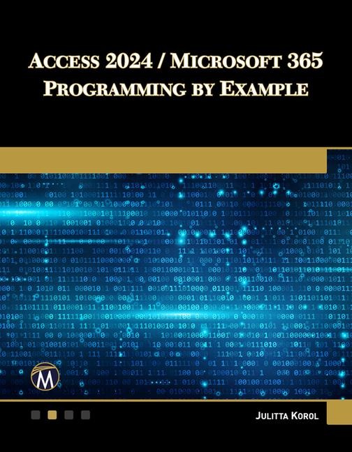Access 2024 / Microsoft 365 Programming By Example