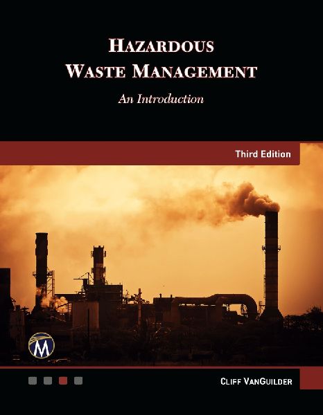 HAZARDOUS WASTE MANAGEMENT, THIRD EDITION: An Introduction