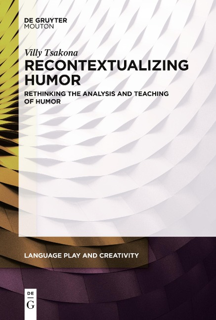 Recontextualizing Humor: Rethinking the Analysis and Teaching of Humor