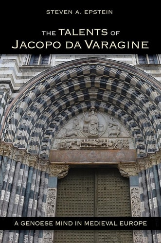 The Talents of Jacopo Da Varagine A Genoese Mind in Medieval Europe