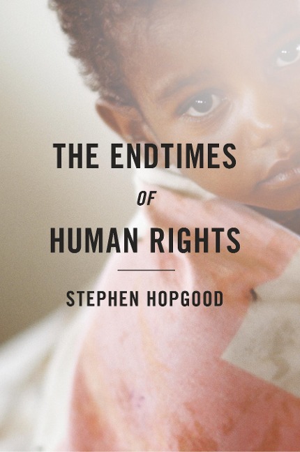 The Endtimes of Human Rights