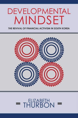 Developmental Mindset The Revival of Financial Activism in South Korea