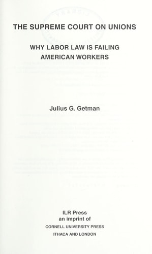 The Supreme Court on Unions Why Labor Law Is Failing American Workers
