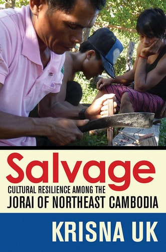Salvage Cultural Resilience Among the Jorai of Northeast Cambodia