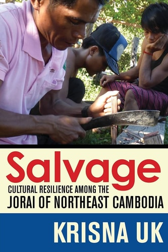 Salvage Cultural Resilience Among the Jorai of Northeast Cambodia