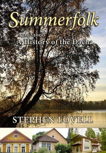 Summerfolk A History of the Dacha, 1710–2000