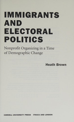 Immigrants and Electoral Politics Nonprofit Organizing in a Time of Demographic Change