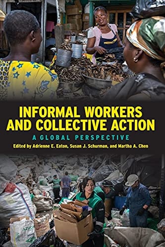 Informal Workers and Collective Action A Global Perspective