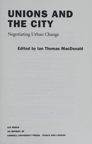 Unions and the City Negotiating Urban Change
