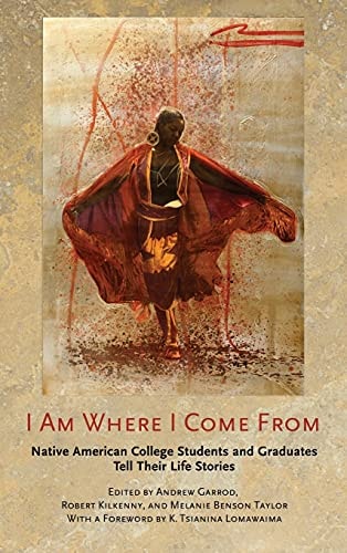 I Am where I Come from Native American College Students and Graduates Tell Their Life Stories