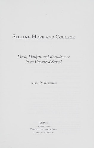 Selling Hope and College Merit, Markets, and Recruitment in an Unranked School