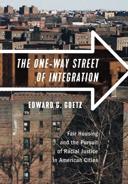 The One-Way Street of Integration: Fair Housing and the Pursuit of Racial Justice in American Cities