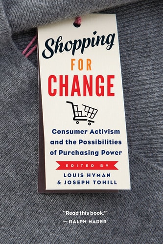 Shopping for Change Consumer Activism and the Possibilities of Purchasing Power