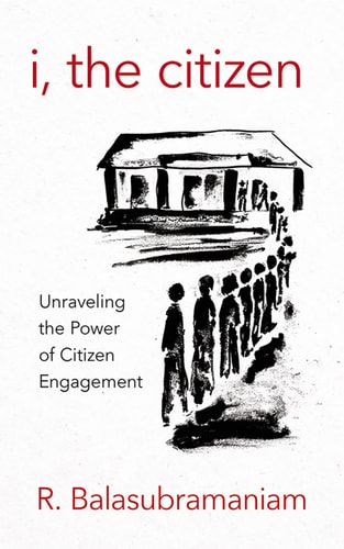 I, the Citizen Unraveling the Power of Citizen Engagement