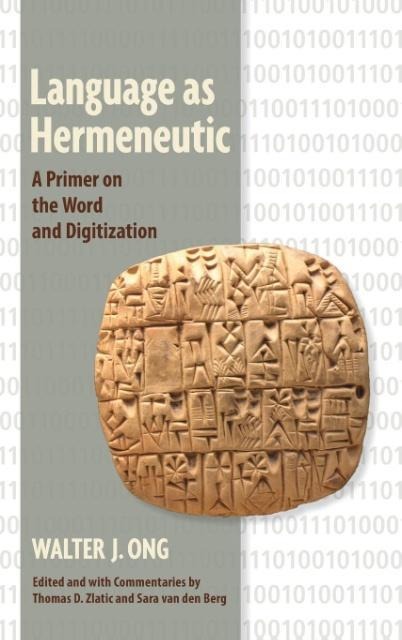 Language as Hermeneutic: A Primer on the Word and Digitization