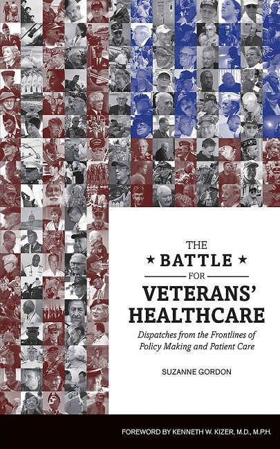 The Battle for Veterans Healthcare: Dispatches from the Front Lines of Policy Making and Patient Care