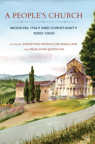 A People's Church Medieval Italy and Christianity, 1050-1300