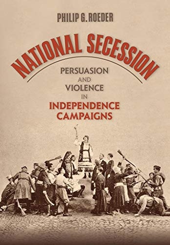 National Secession Persuasion and Violence in Independence Campaigns