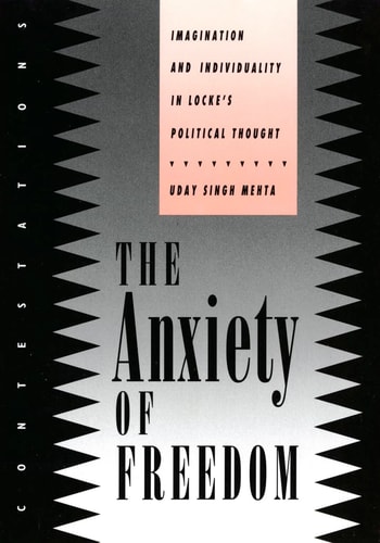 The Anxiety of Freedom Imagination and Individuality in Locke's Political Thought