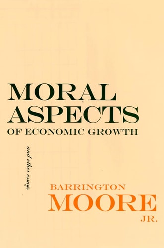 Moral Aspects of Economic Growth, and Other Essays