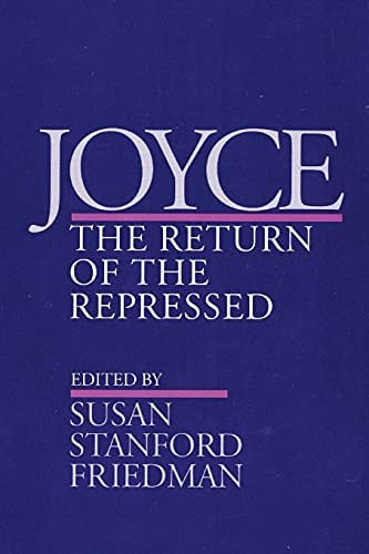 Joyce The Return of the Repressed