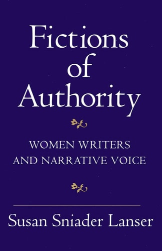 Fictions of Authority Women Writers and Narrative Voice