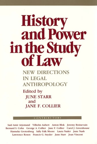History and Power in the Study of Law New Directions in Legal Anthropology