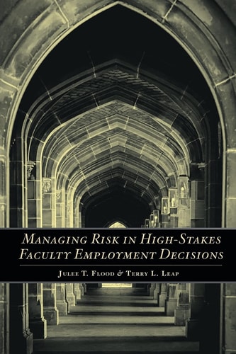 Managing Risk in High-stakes Faculty Employment Decisions
