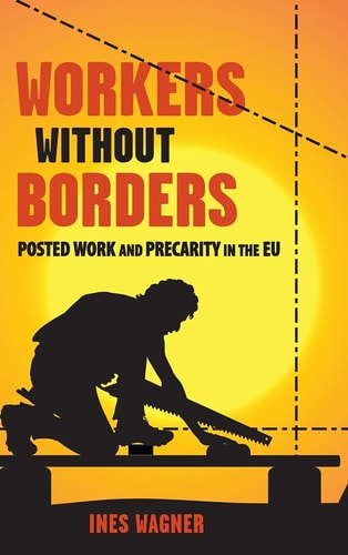 Workers Without Borders Posted Work and Precarity in the EU