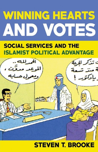Winning Hearts and Votes Social Services and the Islamist Political Advantage