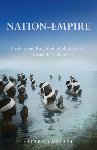Nation-empire Ideology and Rural Youth Mobilization in Japan and Its Colonies