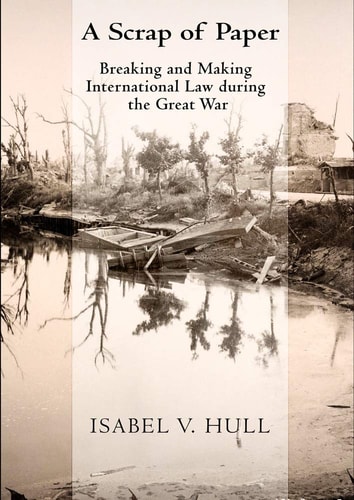 A Scrap of Paper Breaking and Making International Law During the Great War