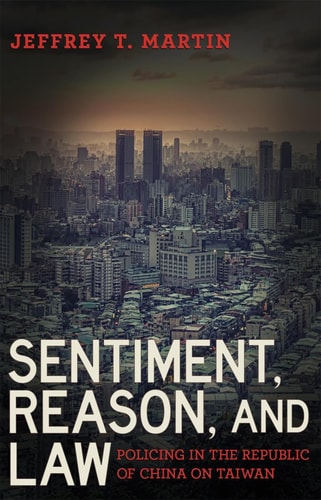 Sentiment, Reason, and Law Policing in the Republic of China on Taiwan